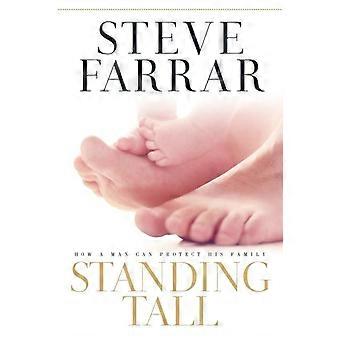 Standing Tall How A Man Can Protect His Family - Steve Farrar - Paperback - en Book