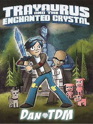 DanTDM: Trayaurus and the Enchanted Crystal