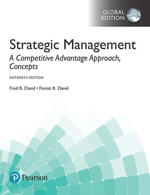 Strategic Management A Competitive Advantage Approach Concepts Global Edition by Forest David Paperback