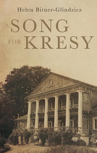 A Song For Kresy by Helen BitnerGlindzicz Paperback Book