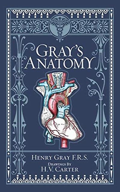 Grays Anatomy - Henry Gray
