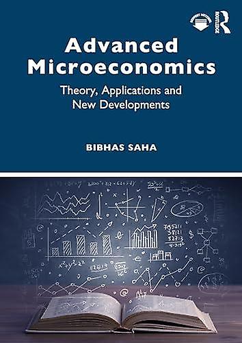 Advanced Microeconomics by Bibhas Saha Paperback Book