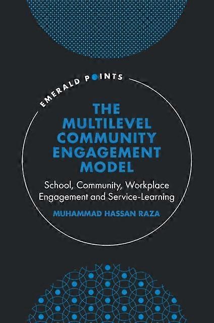 The Multilevel Community Engagement Model by Raza & Muhammad Hassan Missouri State University & USA Hardback Book