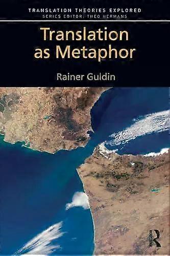 Translation As Metaphor - Rainer Guldin