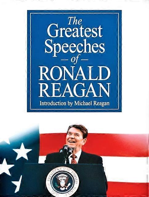 The Greatest Speeches Of Ronald Reagan by Ronald Reagan Hardback Book