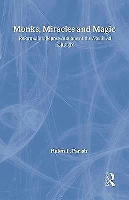 Monks Miracles and Magic