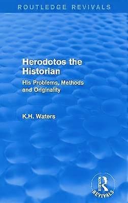 Herodotos the Historian (Routledge Revivals)