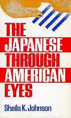 The Japanese Through American Eyes
