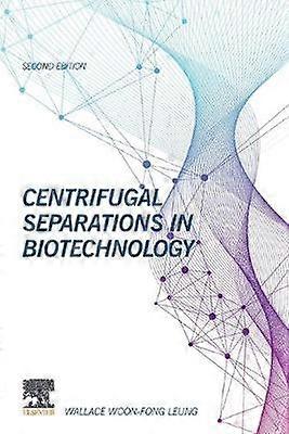 Centrifugal Separations in Biotechnology