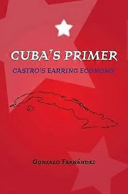 Cuba's Primer - Castro's Earring Economy