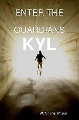Enter the Guardians Kyl
