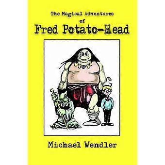 The Magical Adventures of Fred Potato-Head