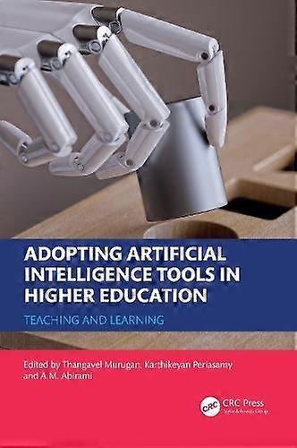 Adopting Artificial Intelligence Tools In Higher Education Paperback