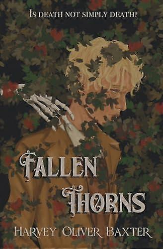 Fallen Thorns by Harvey Oliver Baxter Paperback