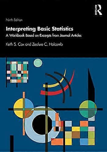 Interpreting Basic Statistics: A Workbook Based on Excerpts from Journal Articles
