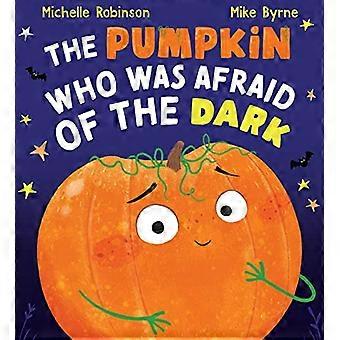 The Pumpkin Who was Afraid of the Dark