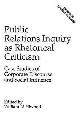 Public Relations Inquiry as Rhetorical Criticism