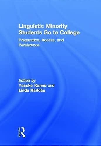 Linguistic Minority Students Go to College: Preparation Access and Persistence