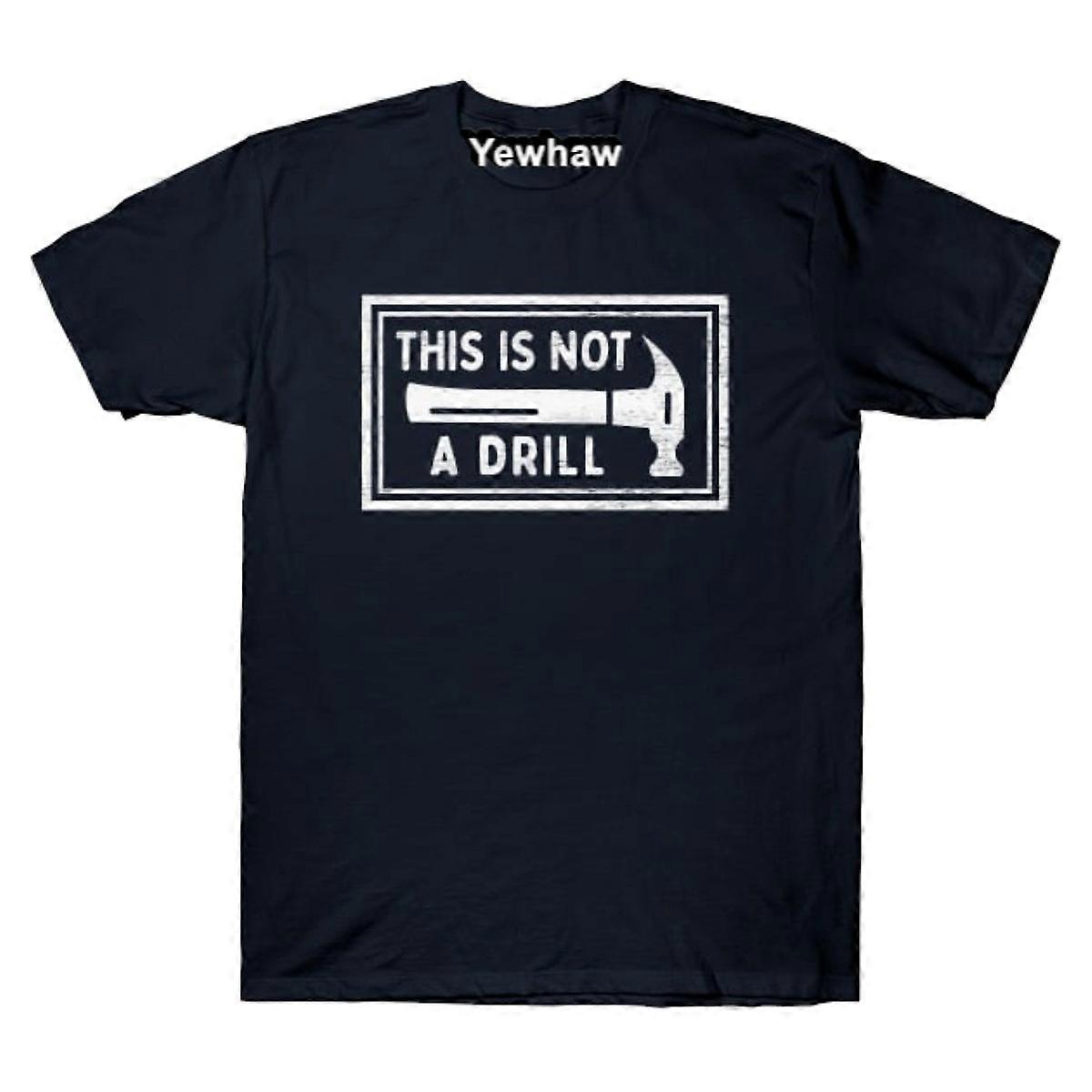 This Is Not A Drill - Vtipné tričko Dad Jokes Tee