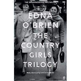Die Country Girls-Trilogie: Die Country Girls; Das einsame Mädchen; Mädchen im Eheglück