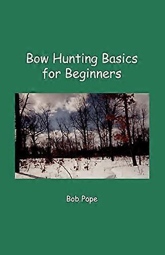 Bow Hunting Basics for Beginners