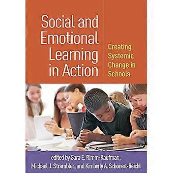 Socialt och emotionellt lärande i praktiken: Att skapa systemförändring i skolan