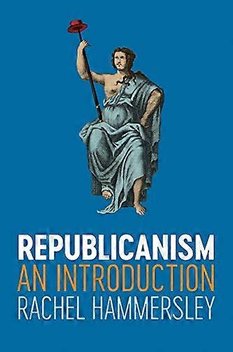 Republicanism: An Introduction