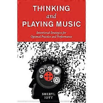 Penser et jouer de la musique : stratégies intentionnelles pour une pratique et une performance optimales