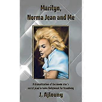 Marilyn, Norma Jean und ich