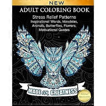 Malbuch für Erwachsene: Stressabbaumuster Inspirierende Worte, Mandalas, Tiere, Schmetterlinge, Blumen, Motivationszitate