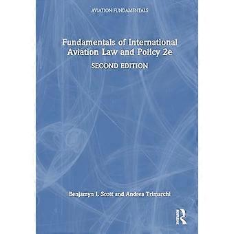 Fundamentals of International Aviation Law and Policy