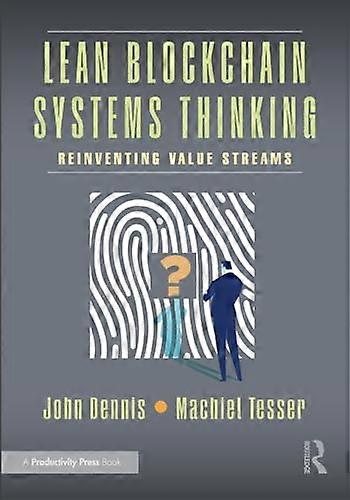 Lean Blockchain Systems Thinking Reinventing Value Streams
