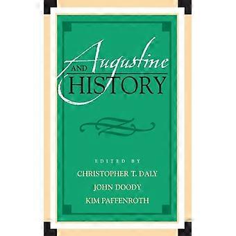 Augustinus ja historia - Bloomsbury Publishing PLC - Pehmeäkantinen kirja - Englanninkielinen kirja - Historia