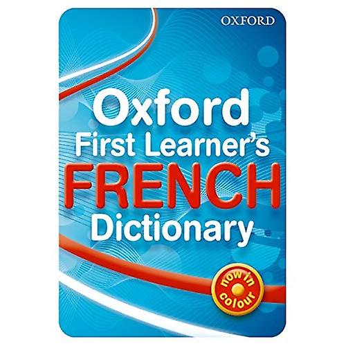 Oxford First Learner's French Dictionary 2010 Edition