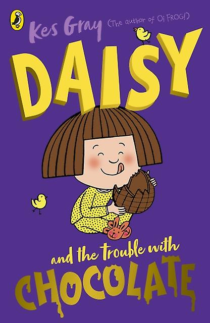 Daisy And The Trouble With Chocolate by Kes Gray Paperback Book