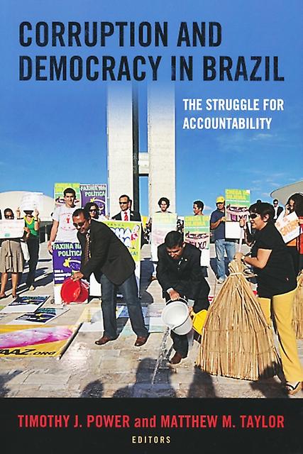 Corruption And Democracy In Brazil by Edited by Matthew Taylor Edited by Timothy J Power Paperback Book