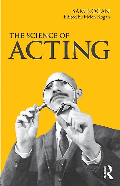The Science Of Acting by Kogan & Helen The Academy of the Science of Acting and Directing & UK Paperback