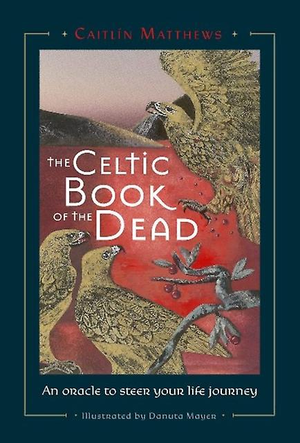 Celtic Book Of The Dead by Caitlin Matthews Multiplecomponent retail product parts enclosed Book