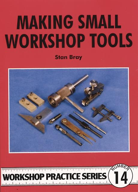 Making Small Workshop Tools by Stan Bray Paperback