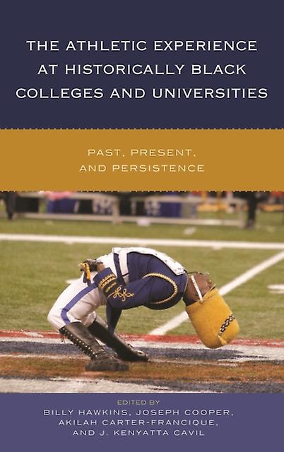 The Athletic Experience At Historically Black Colleges And Universities Paperback Book