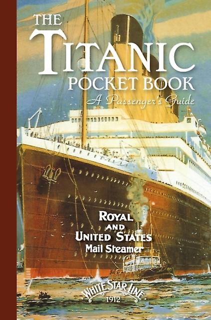 Titanic A Passengers Guide Pocket Book by John Blake Hardback Book