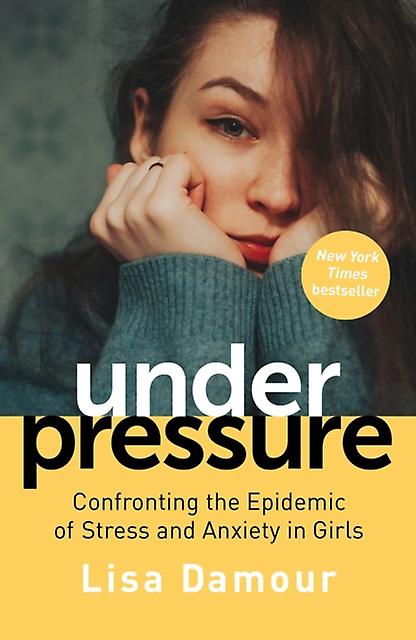 Under Pressure by Lisa Damour Paperback