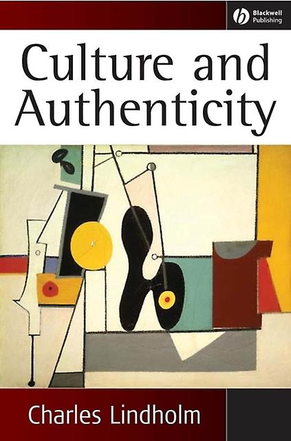 Culture And Authenticity by Charles Lindholm Paperback Book