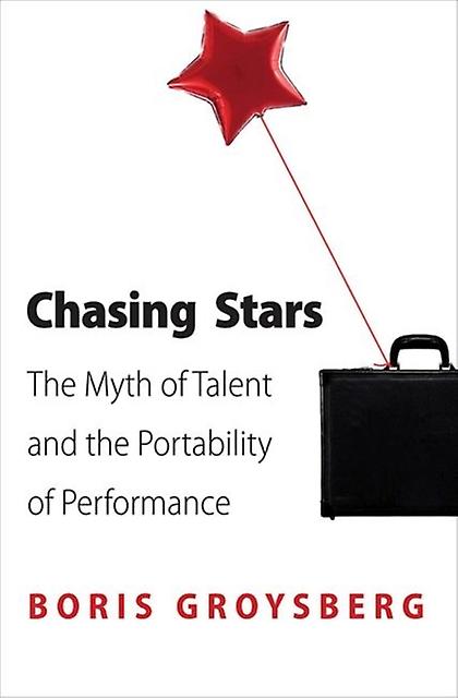 Chasing Stars by Boris Groysberg Paperback