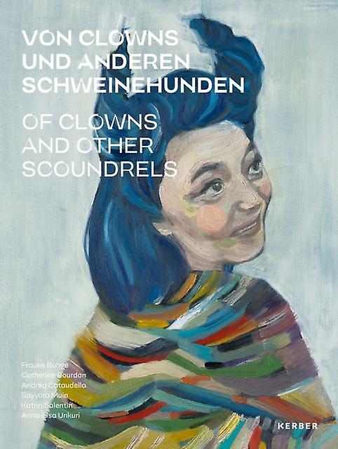 Of Clowns And Other Scoundrels by Kerber Verlag Hardback Book