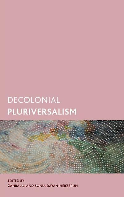 Decolonial Pluriversalism Paperback Book