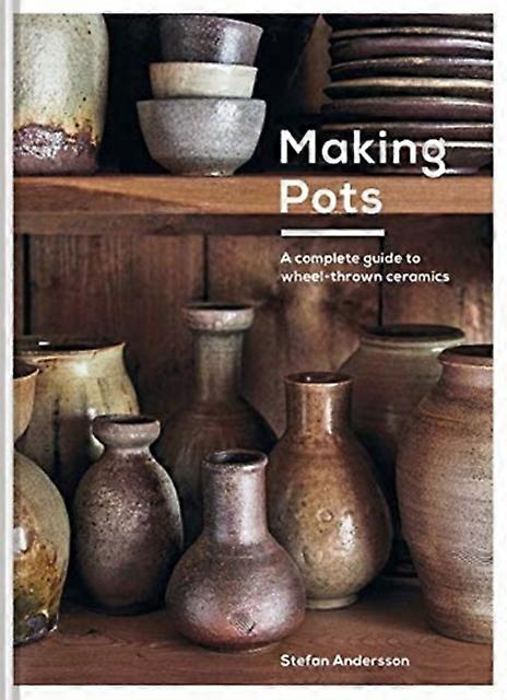 Making Pots by Stefan Andersson Hardback Book