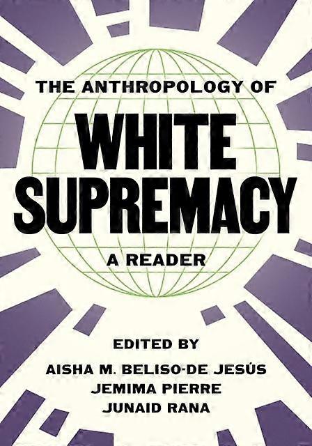 The Anthropology Of White Supremacy Paperback