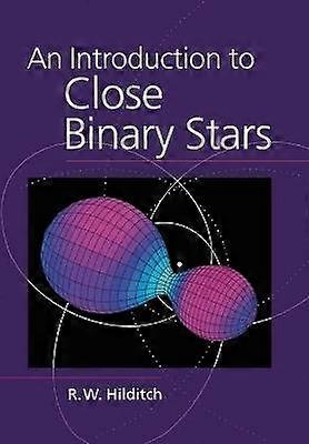 An Introduction to Close Binary Stars Cambridge Astrophysics