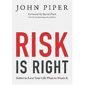Risk Is Right